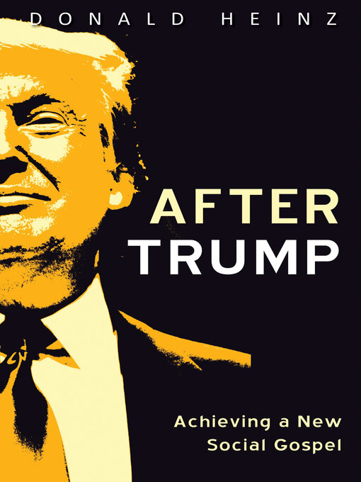 Title details for After Trump by Donald Heinz - Available